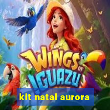 kit natal aurora